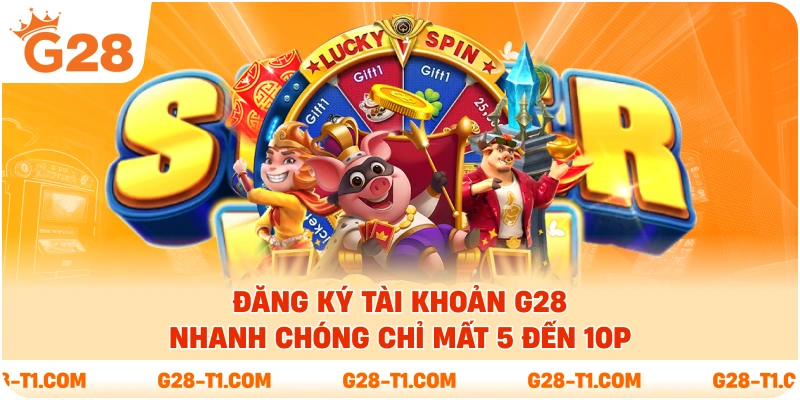 Đăng ký tài khoản G28 nhanh chóng chỉ mất 5 đến 10p