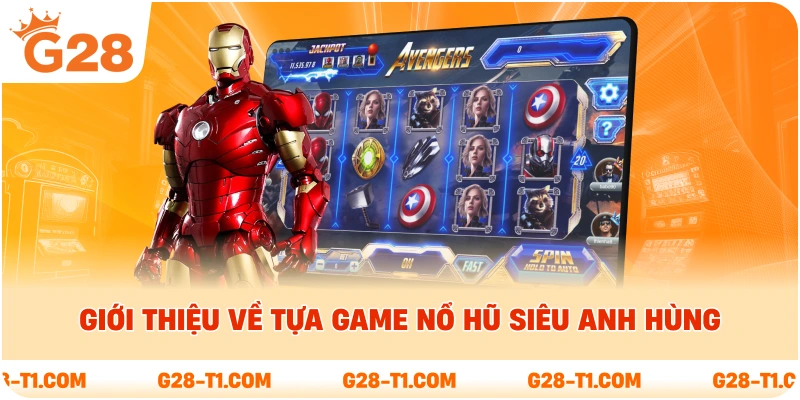 Giới thiệu về tựa game nổ hũ Siêu Anh Hùng