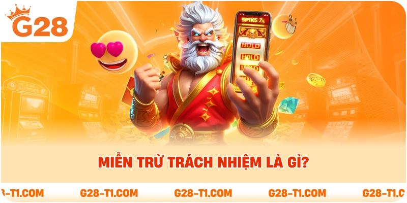 Miễn trừ trách nhiệm là gì?